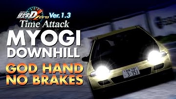 Initial D Zero Ver.1.3 / Time Attack - Myogi Downhill (No Brakes & God Hand) [Specialist]