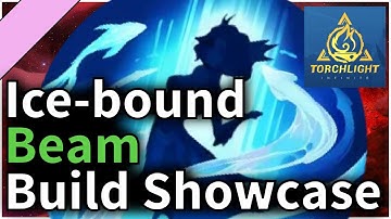 Icebound Beam Selena Build Guide Showcase SS6 Torchlight Infinite Frozen Canvas