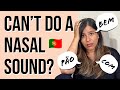 European Portuguese Nasal Sound EXPLAINED! (My Easy Hacks)