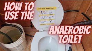 How To Use Anaerobic Outhouse Toilet | Derby Canyon Retreat | LOTL
