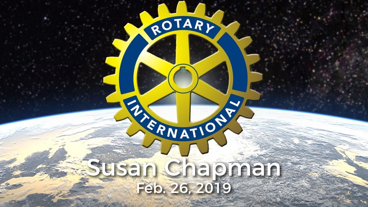 Rotary Club: Speaker - Susan Chapman  |  02/26/19