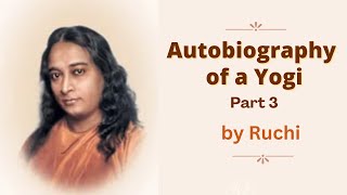 "Autobiography of a Yogi" - Part 3 by Master Ruchi #paramahansayogananda #kriyayoga #mahavatarbabaji screenshot 3