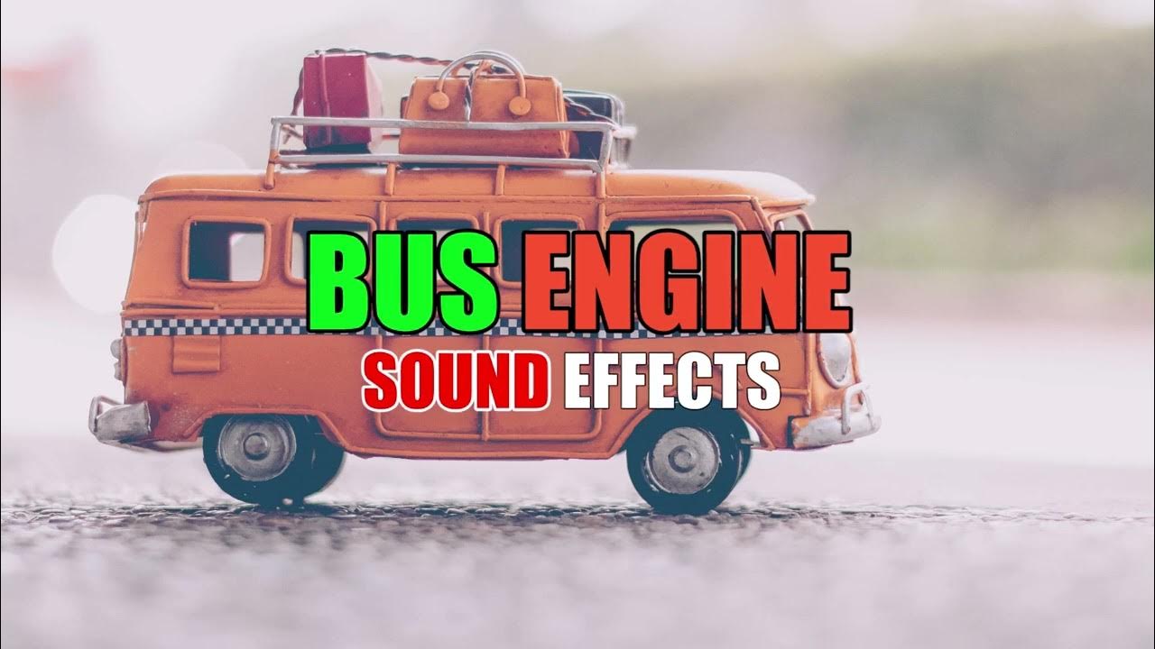 Bus Engine sound effects YouTube