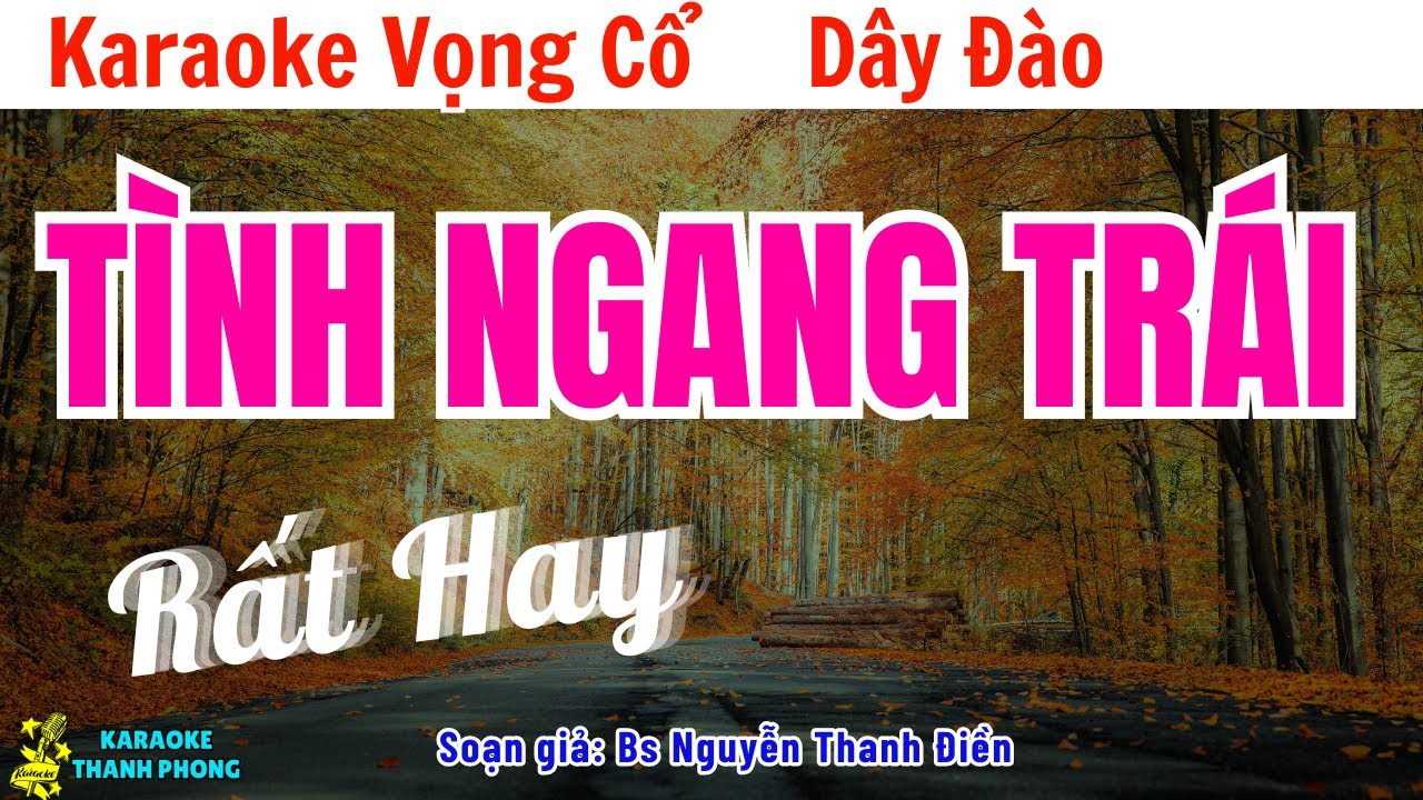 Karaoke Vọng Cổ Tình Ngang Trái Dây Đào | Thanh Phong