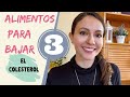 Los 3 mejores alimentos para bajar el colesterol