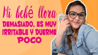 Mi bebé es irritable, llora demasiado, y casi no duerme. ¿Será un bebé de alta demanda?