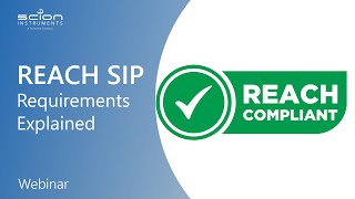 LCGC Developments in GC: REACH SIP Requirements Explained | SCION Instruments Webinar Scion Instruments Austin Tx