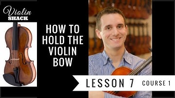 LEARN THE VIOLIN | Course 1.7 - How to Hold Violin Bow