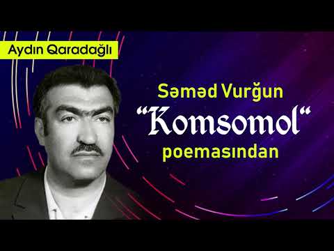 Aydın Qaradağlı - Səməd Vurğun: \