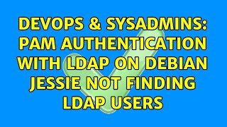 Famous DevOps & SysAdmins: PAM Authentication with LDAP on Debian Jessie Not Finding LDAP Users Profile