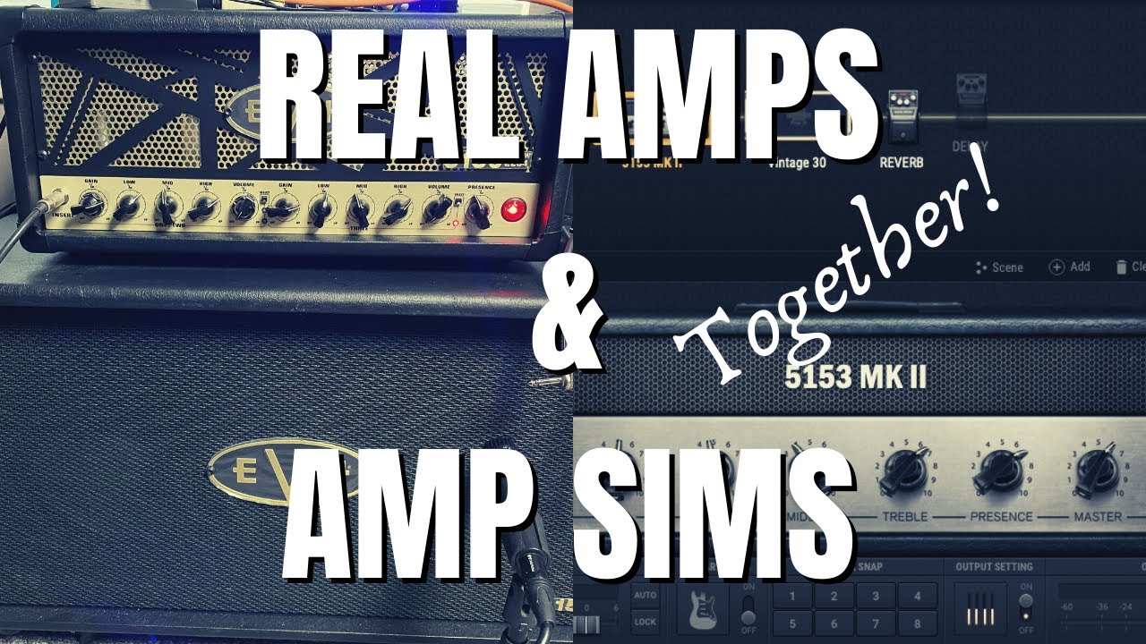 How to Use Amp Sims and Real Amps Together in Your Song YouTube
