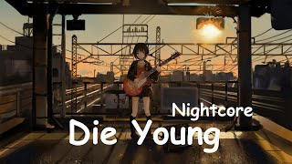 Nightcore - Die Young / Lyrics ✩