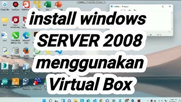 Tutorial Install Windows server 2008 menggunakan VIRTUAL BOX!!