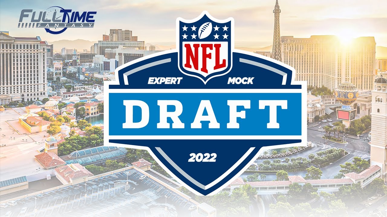 2022 NFL Mock Draft Final by Billy Muzio - FullTime Fantasy