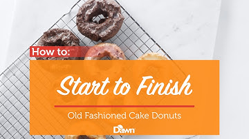 Donut How To: Start to Finish Old Fashioned Cake Donuts