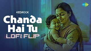 Chanda Hai Tu - (Lofi Flip) | Kedrock | Lata Mangeshkar | Hindi Lofi Song | Hindi Song