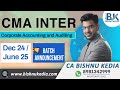 CMA Inter | Corporate Accounting &amp; Auditing | New Batch starting from 3rd July | CA Bishnu Kedia