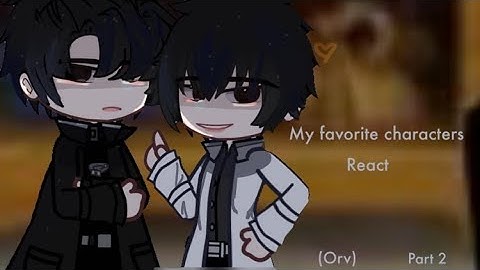 My favorite ships react// 2/5// Orv//