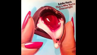 Eddie Harris - "That Is Why You’re Overweight" (Visualizer)