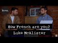 Luke mcalister   how french are you   test de franais par le professeur vincent clerc