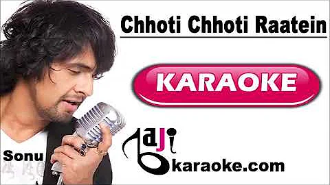 Chhoti Chhoti Raatein - Video Karaoke - Sonu Nigam - by Baji Karaoke Indian