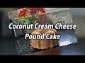 Coconut Cream Cheese Pound Cake Recipe/Twisted Mikes