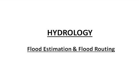 Flood Estimation and Flood Routing - Hydrology - GATE - CIVIL ENGG