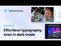 Effortless typography, even in dark mode — Tailwind CSS Typography v0.5