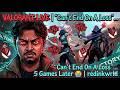🔴 VALORANT LIVE | “Can’t End On A Loss” … 5 Games Later 😭 | redinkwrld