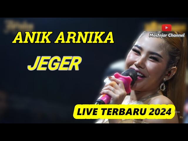 Jeger Anik Arnika New Arnika Jaya Masfajar Channel terbaru 2024 class=