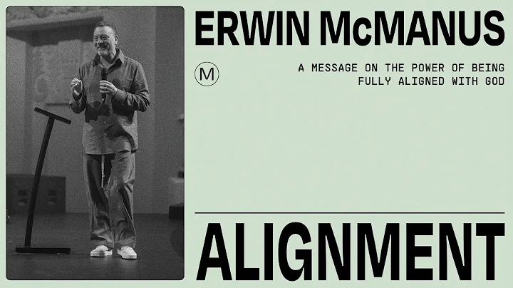 ALIGNMENT | Erwin Raphael McManus - Mosaic