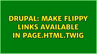 Drupal: Make Flippy links available in page.html.twig