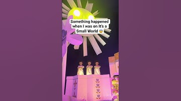 Thumbnail of There’s something wrong with this ride 😰 #disneyland2022 #itsasmallworld #creepy #broken