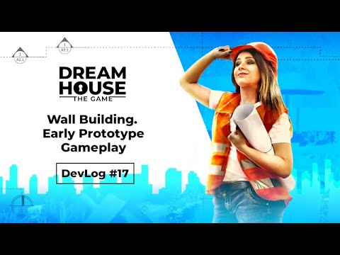 Dreamhouse: The Game - Early Prototype Wall Building Gameplay