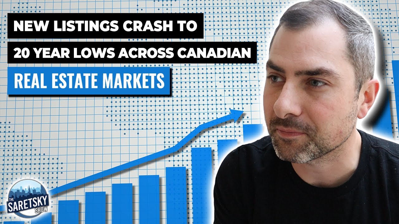 New Listings Crash to 20 Year Lows Across Canadian Real Estate Markets