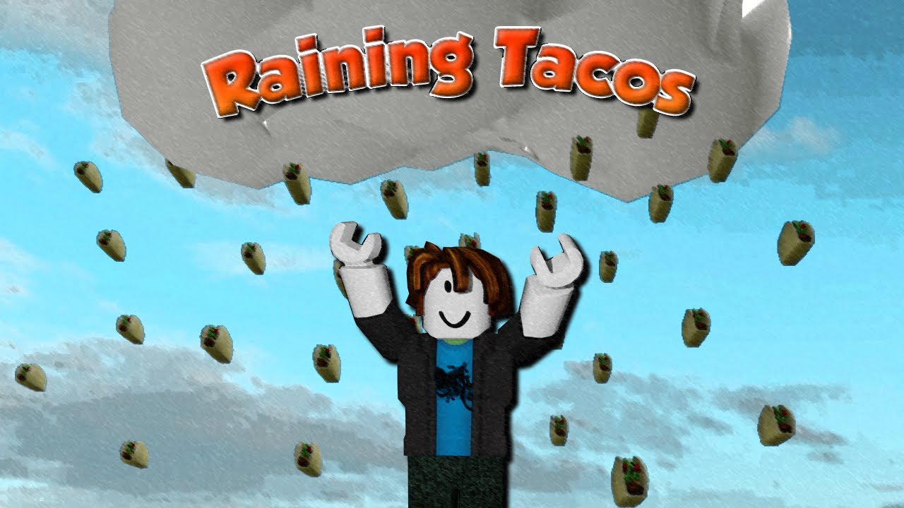 Музыка тако роблокс. Taco Roblox. Такос РОБЛОКС. Its raining Tacos РОБЛОКС. Дождь из тако РОБЛОКС.