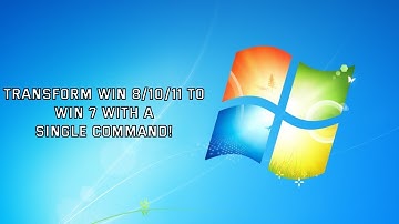 Transforming Windows 11/10/8 to Windows 7 with a single command!