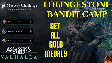 Lolingestone Bandit Camp All Gold Medals Guide Mastery Challenge Assassin