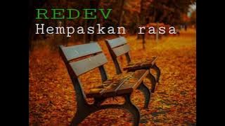REDEV - hempaskan rasa