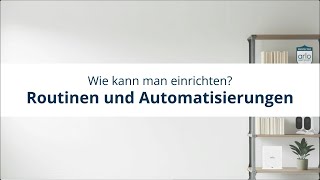 Wie - Routinen und Automatisierungen einrichten | Smart home Security Wie Automatisierungen Einrichten Zeitplan Smart Home Security