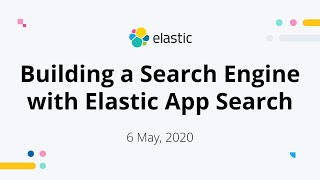 Building a Search Engine with Elastic App Search - May 13, 2020 Elastic Meetup screenshot 5