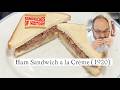 Ham Sandwich a la Crème (1920) on Sandwiches of History