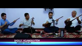 Şaguly Hojamgulyýew - Mekany Daglar
