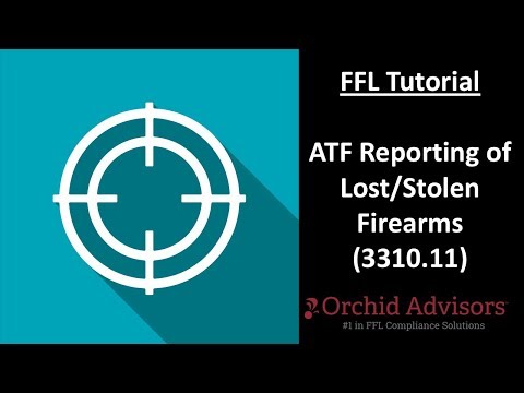 FFL Tutorial - Pelaporan ATF Lost / Stolen Senjata Api (3310,11)