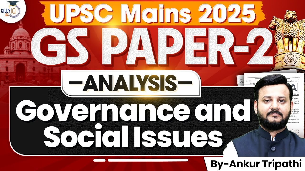 UPSC Mains GS Paper 2 Governance & Social Issues Question Analysis | StudyIQ IAS