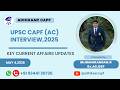 UPSC CAPF (AC) INTERVIEW, 2025 DAILY CA - MAY 04