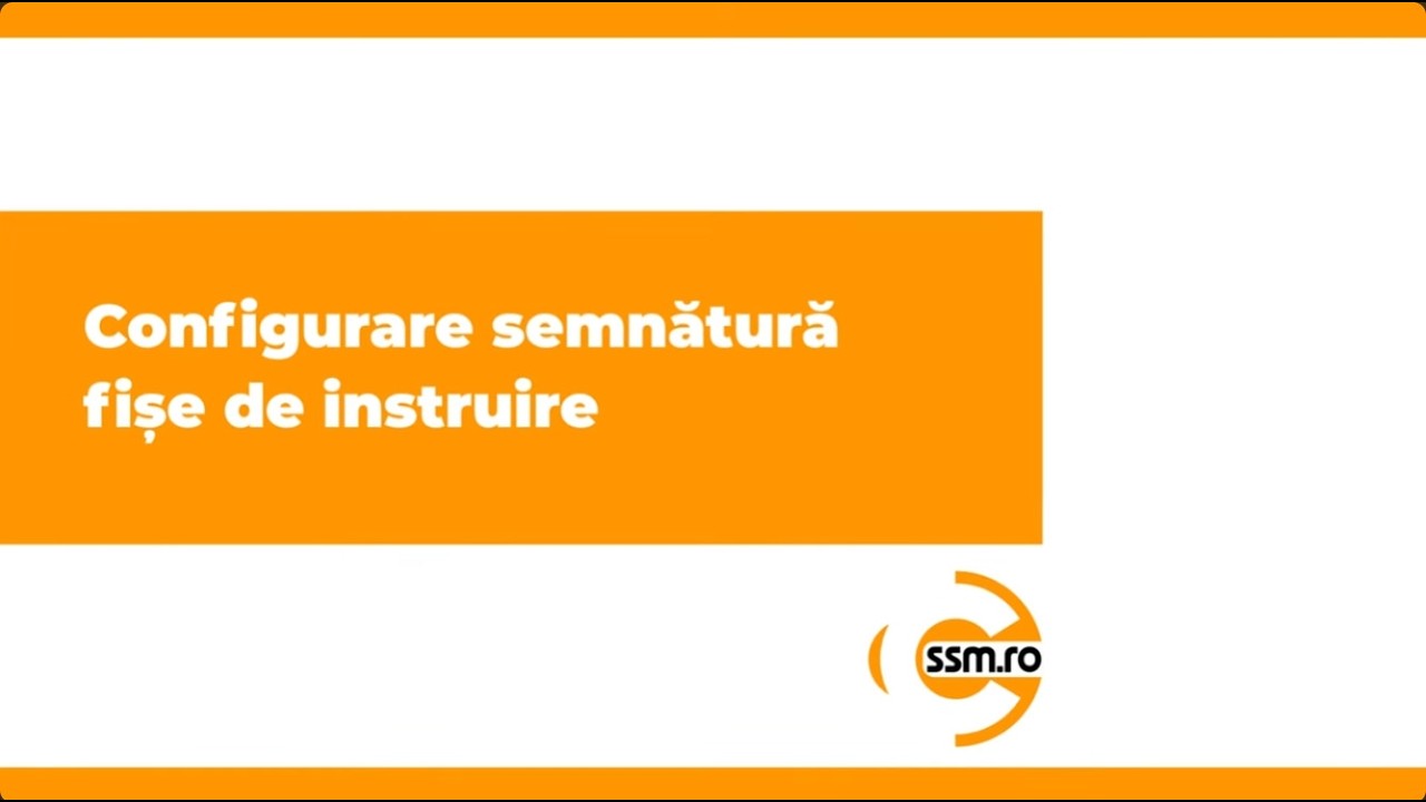 Configurare semnătură fișe de instruire