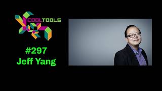 Cool Tools Show 297: Jeff Yang
