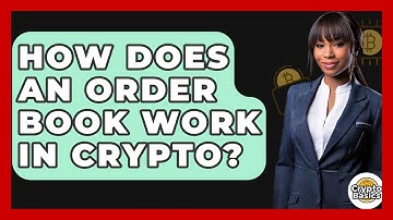 How Does An Order Book Work In Crypto? - CryptoBasics360.com
