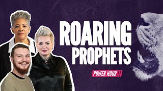Roaring Prophets - Gods Answer to Chaos | Power Hour Episode 335